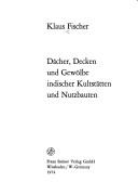 Dächer, Decken und Gewölbe indischer Kultstätten und Nutzbauten