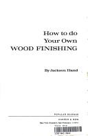 How to do your own wood finishing