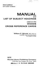 Manual and list of subject headings used on the Woods cross reference cards