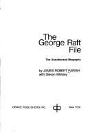 The George Raft file: the unauthorized biography,