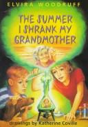 Summer I Shrunk My Grandmother