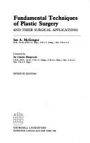 Fundamental techniques of plastic surgery and their surgical applications