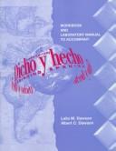 Workbook and Laboratory Manual: To Accompany Dicho Y Hecho