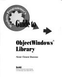 Windows programmer's guide to ObjectWindows library