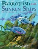 Parrotfish and Sunken Ships
