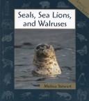 Seals, Sea Lions, and Walruses (Animals in Order)