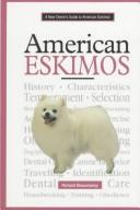 A New Owner's Guide to American Eskimo Dogs (New Owner's Guide To...)