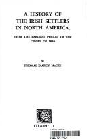 A history of the Irish settlers in North America, from the earliest period to the census of 1850
