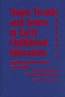 Major trends and issues in early childhood education