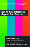 Due to circumstances beyond our control ..