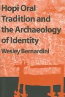 Hopi Oral Tradition And The Archaeology Of Identity