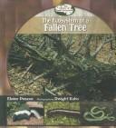 The Ecosystem of a Fallen Tree (Pascoe, Elaine. Library of Small Ecosystems.)
