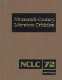 Nineteenth-Century Literature Criticism, Vol. 72