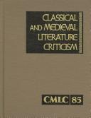 Classical And Medieval Literature Criticism (Classical and Medieval Literature Criticism)