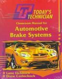 Classroom manual for automotive brake systems