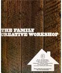 The Family Creative Workshop (Volume 3 of 24 Volume Set) (Boxes to Card Tricks)