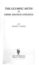Olympic Myth of Greek Amateur Athletics (Library of Ancient Athletics)