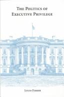 The politics of executive privilege