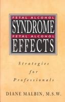 Fetal Alcohol Syndrome, Fetal Alcohol Effects