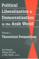 Political Liberalization and Democratization in the Arab World