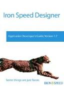 Iron Speed Designer Application Developer's Guide, Version 1.7