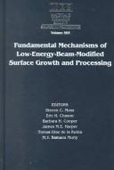 Fundamental mechanisms of low-energy-beam-modified surface growth and processing