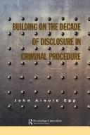 Building on the decade of disclosure in criminal procedure