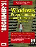 The beginner's guide to Windows programming in using Turbo C++
