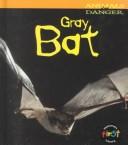 Gray Bat (Animals in Danger (Hfl).)