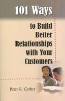101 Ways to Build a Better Relationship With Your Customers