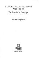Actors, Pilgrims, Kings and Gods