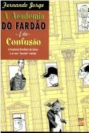 A academia do fardão e da confusão