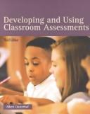 Developing and Using Classroom Assessments