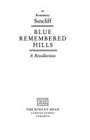 Blue remembered hills a recollection