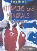 Vitamins and Minerals for a Healthy Body