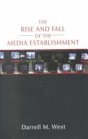 The Rise and Fall of the Media Establishment