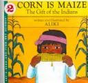 Corn Is Maize