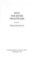 Why the River Disappears (Poetry Series)