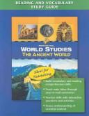 World Studies the Ancient Worldreading and Vocabulary Study Guide 2008c