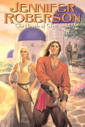 The Novels of Tiger and Del, Volume III (Sword-Dancer Saga)
