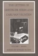 The letters of Gertrude Stein and Carl Van Vechten, 1913-1946