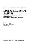 Corynebacterium Parvum:Applications in Experimental and Clinical Oncology