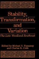 Stability, transformation, and variation