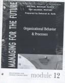 Managing for the Future: Module 12 Organizational Behavior & Processes 