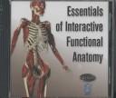 Essentials of Interactive Functional Anatomy