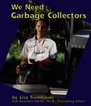 We Need Garbage Collectors