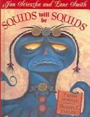 Squids will be squids