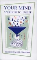 Your Mind and How to Use It