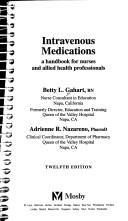 Intravenous Medications: A Handbook for Nurses and Allied Health Professionals (Intravenous Medications: A Handbook for Nurses & Allied Health Professionals)