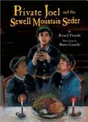 Private Joel and the Sewell Mountain Seder (Passover)